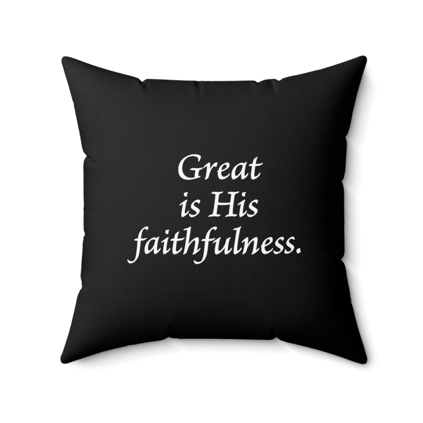Spun Polyester Square Pillow - Great is His Faithfulness