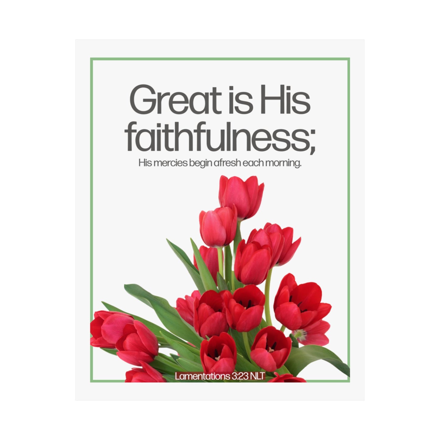 Inspirational Floral Poster - "Great is His Faithfulness" Wall Art
