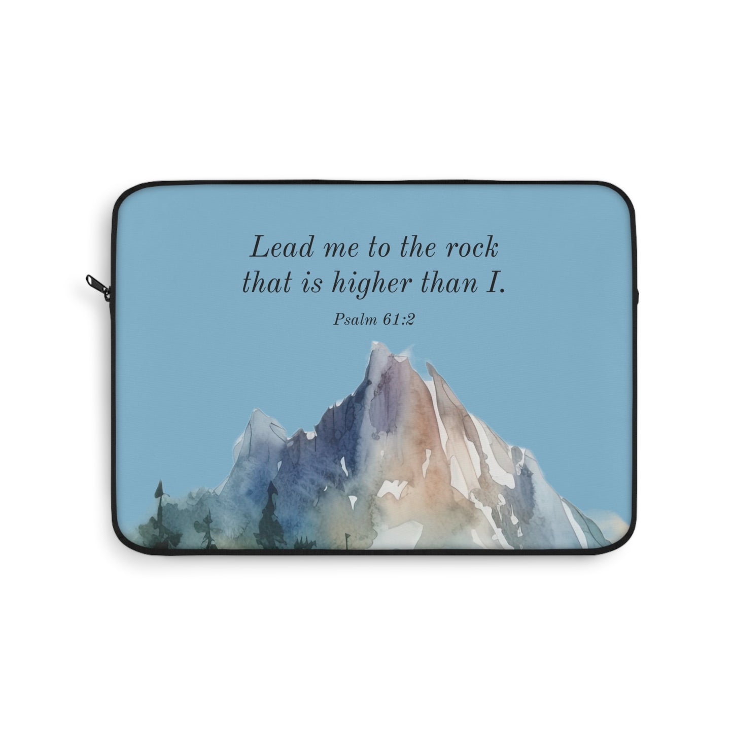 Laptop Sleeve - The Rock that is Higher than I