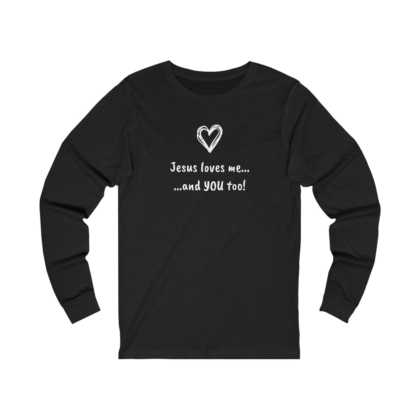 Unisex Jersey Long Sleeve Tee - Jesus Loves Me...and YOU too!