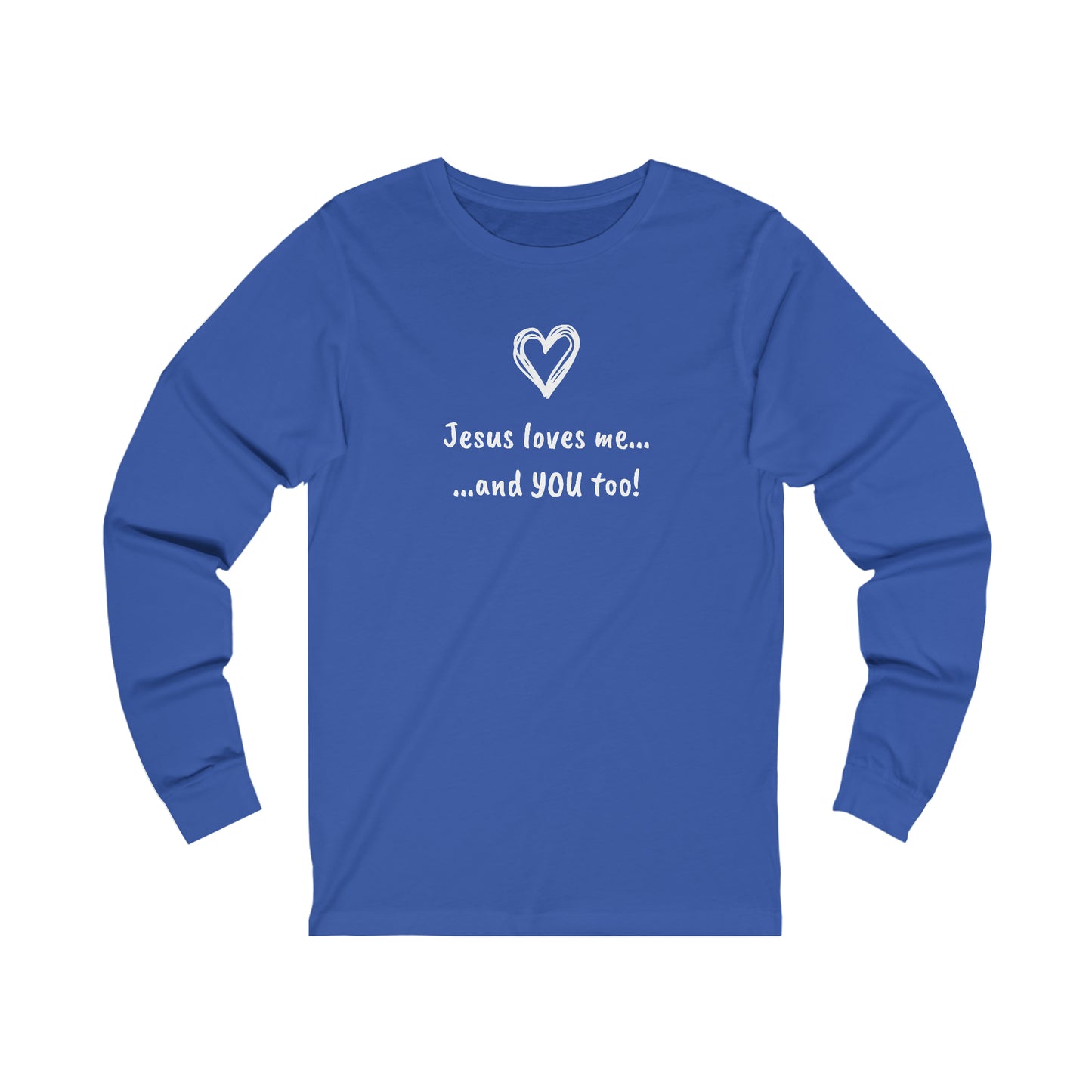 Unisex Jersey Long Sleeve Tee - Jesus Loves Me...and YOU too!