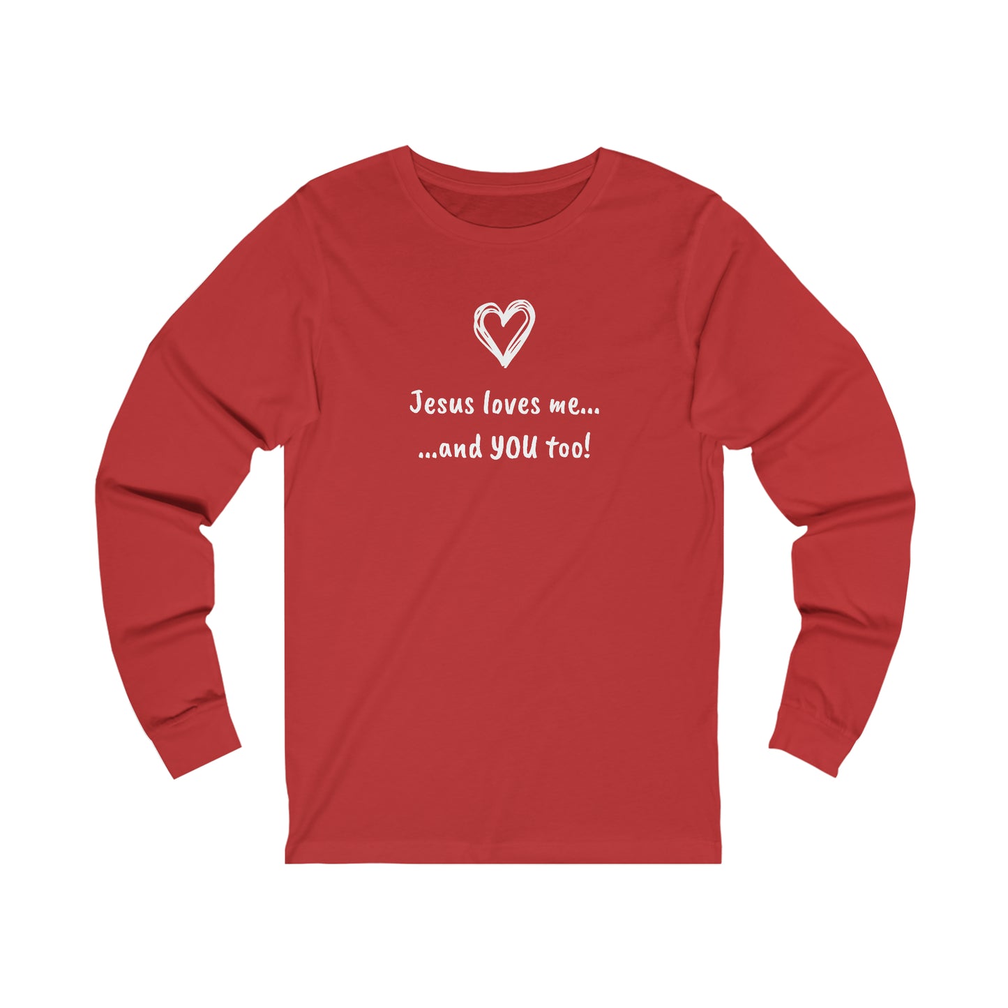 Unisex Jersey Long Sleeve Tee - Jesus Loves Me...and YOU too!