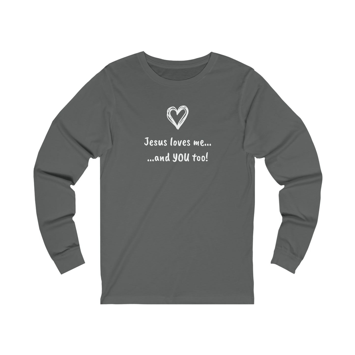 Unisex Jersey Long Sleeve Tee - Jesus Loves Me...and YOU too!