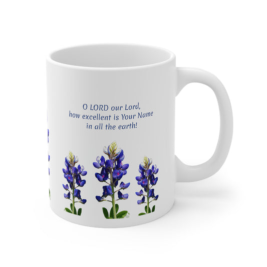 Ceramic Mug - O Lord, our Lord, How Excellent Is Your Name in All the Earth - bluebonnets