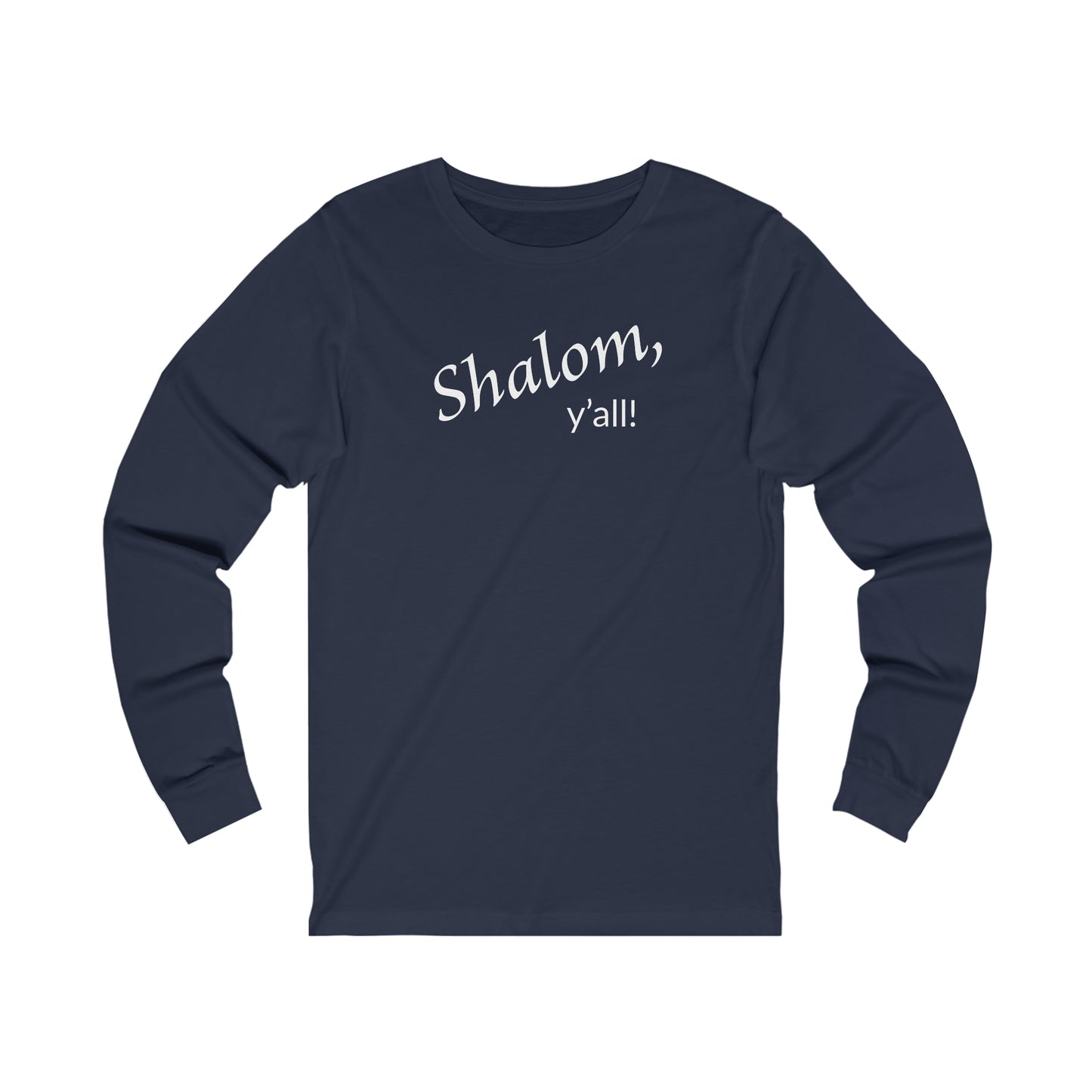 Long Sleeve Tee - Shalom, Y'all!