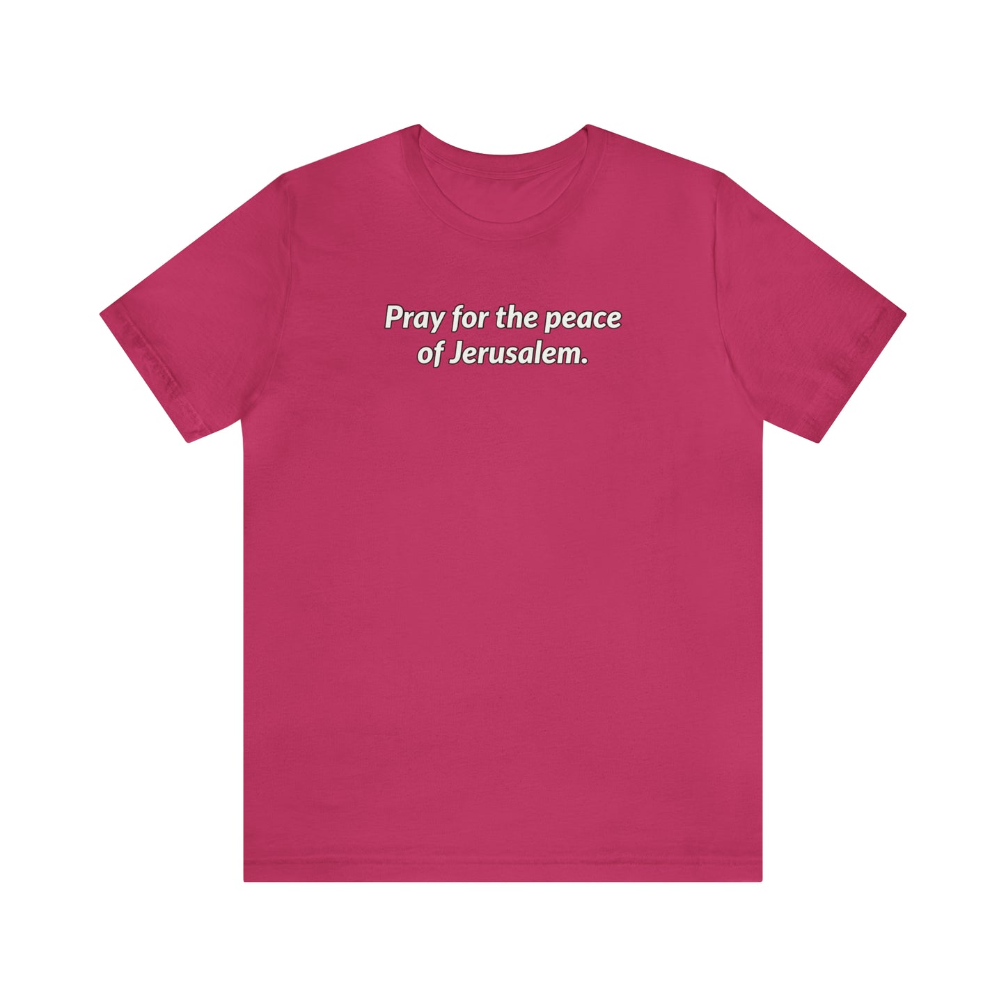 Unisex Jersey Short Sleeve Tee - Pray for the Peace of Jerusalem Express Delivery