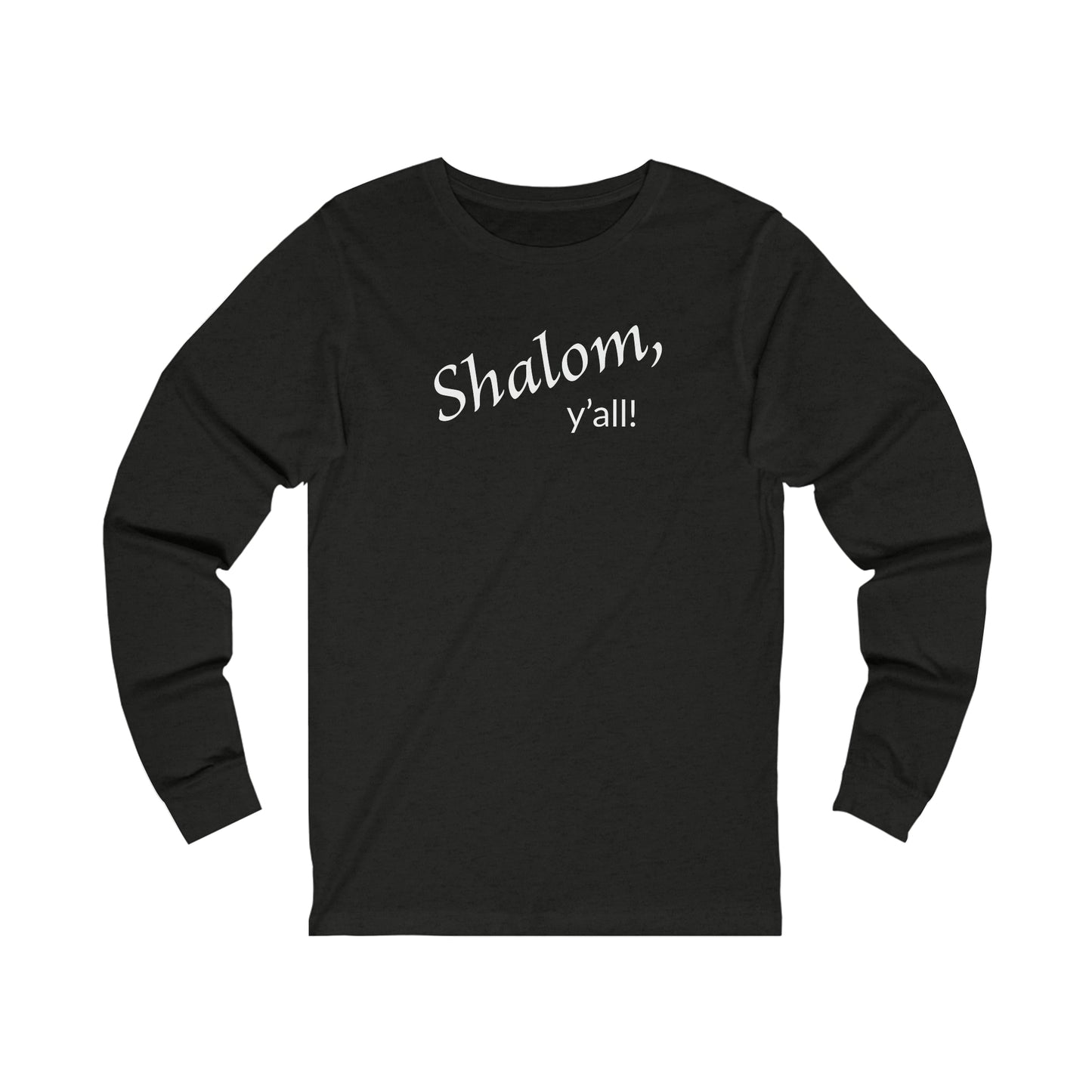 Long Sleeve Tee - Shalom, Y'all!
