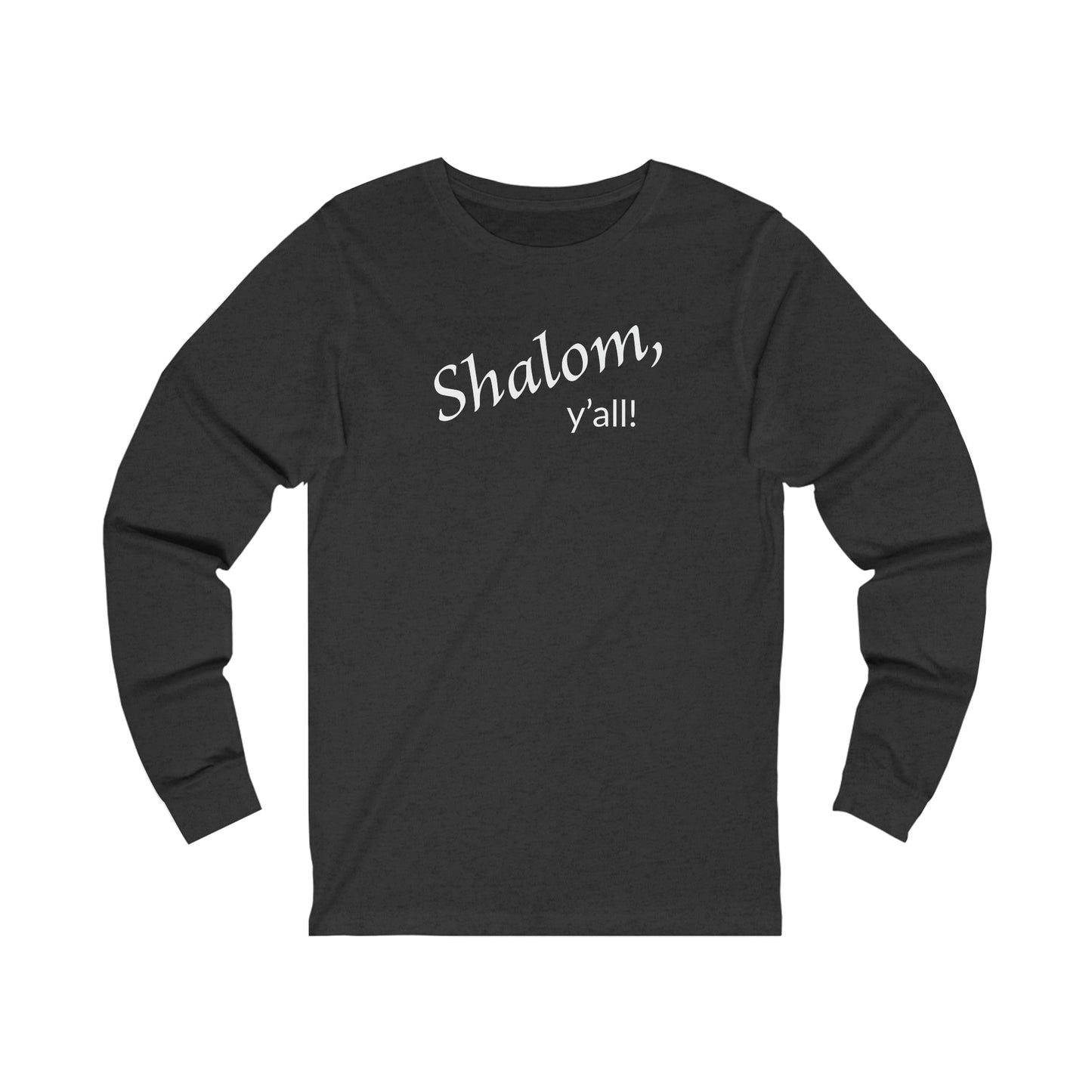 Long Sleeve Tee - Shalom, Y'all!