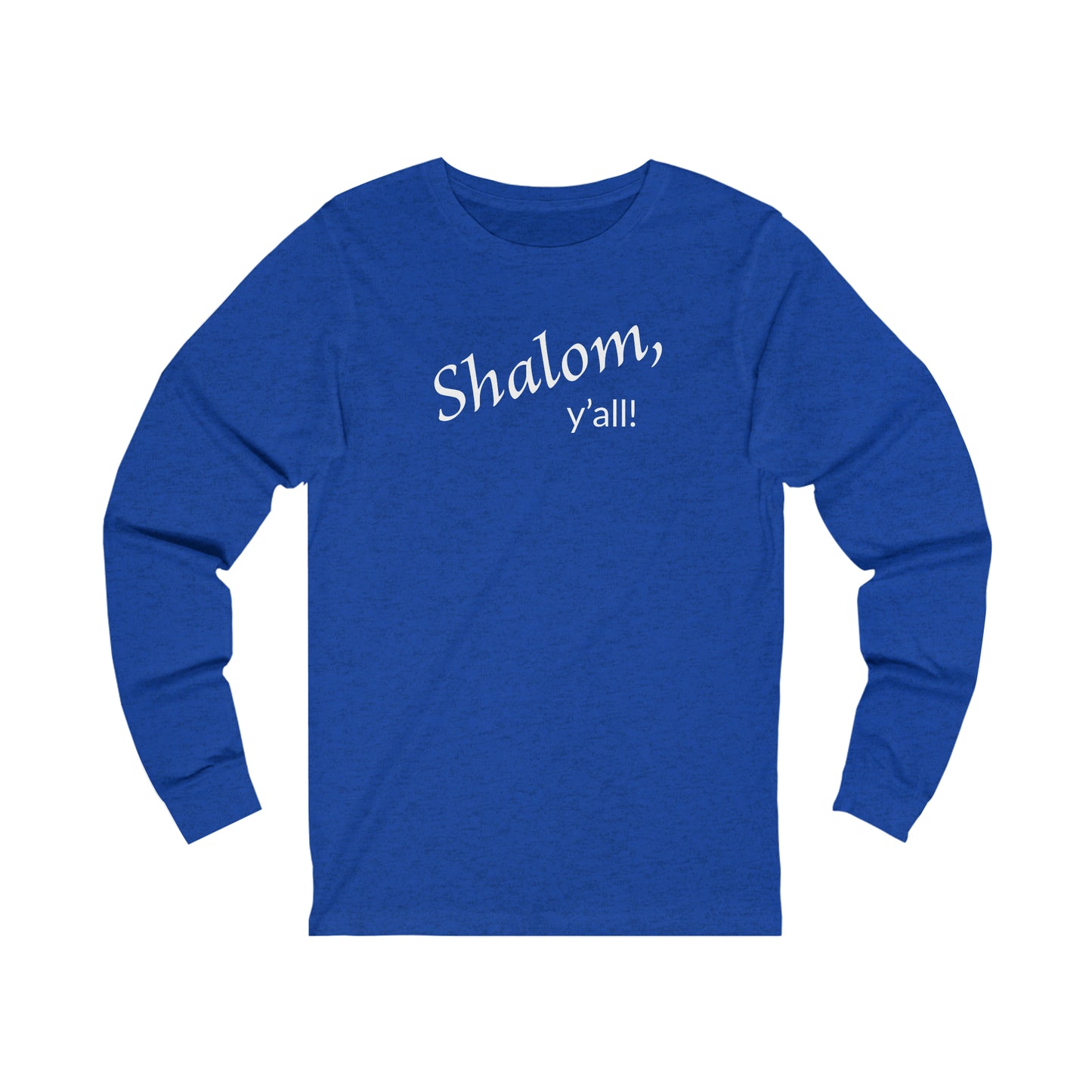 Long Sleeve Tee - Shalom, Y'all!
