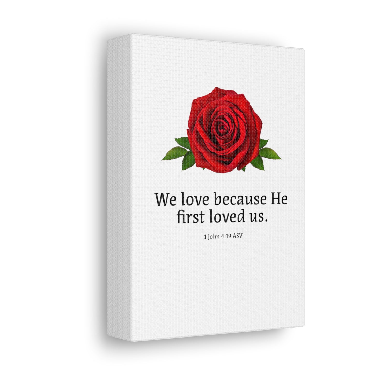 Canvas Gallery Wraps - We Love Because He First Loved Us