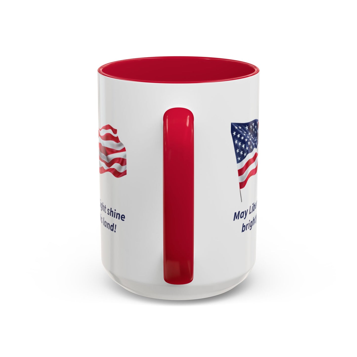 May Liberty's Light Shine Brightly - Patriotic Mug - 11oz & 15oz
