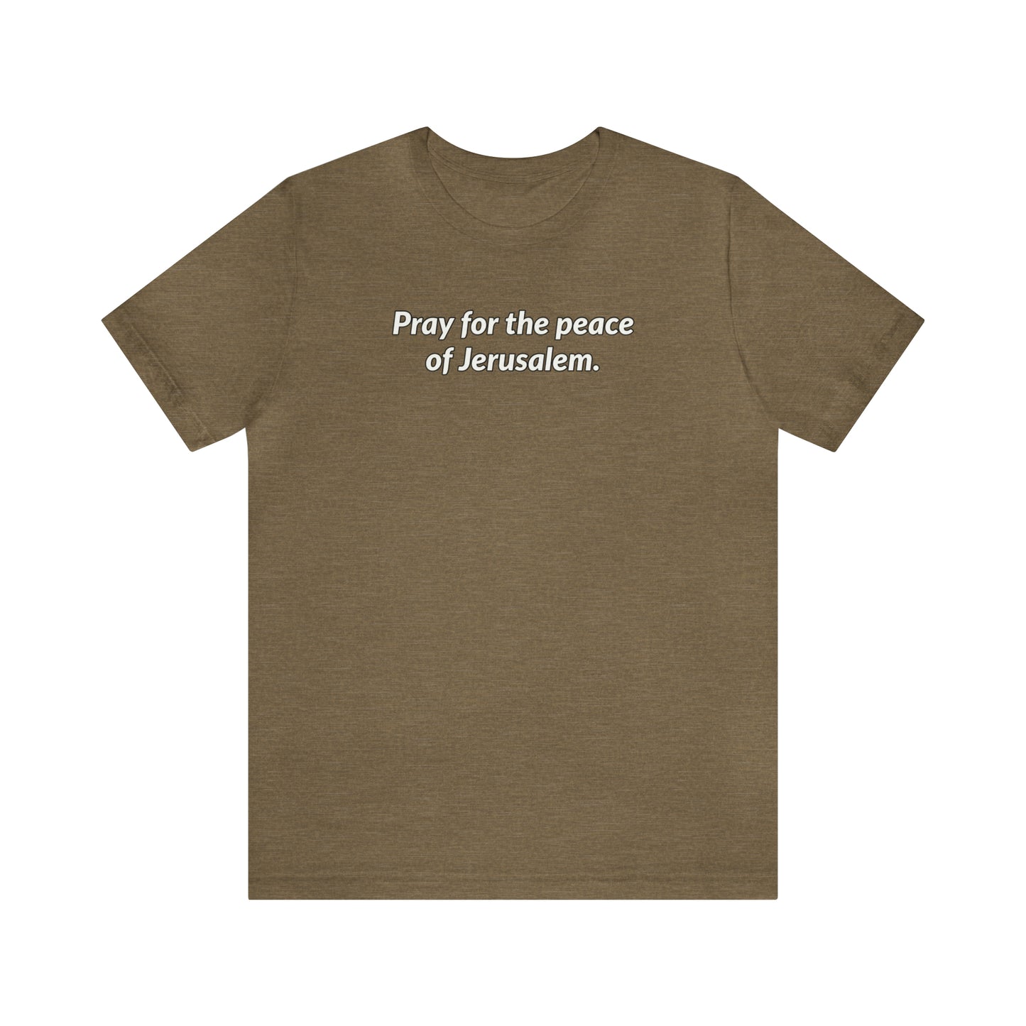 Unisex Jersey Short Sleeve Tee - Pray for the Peace of Jerusalem Express Delivery