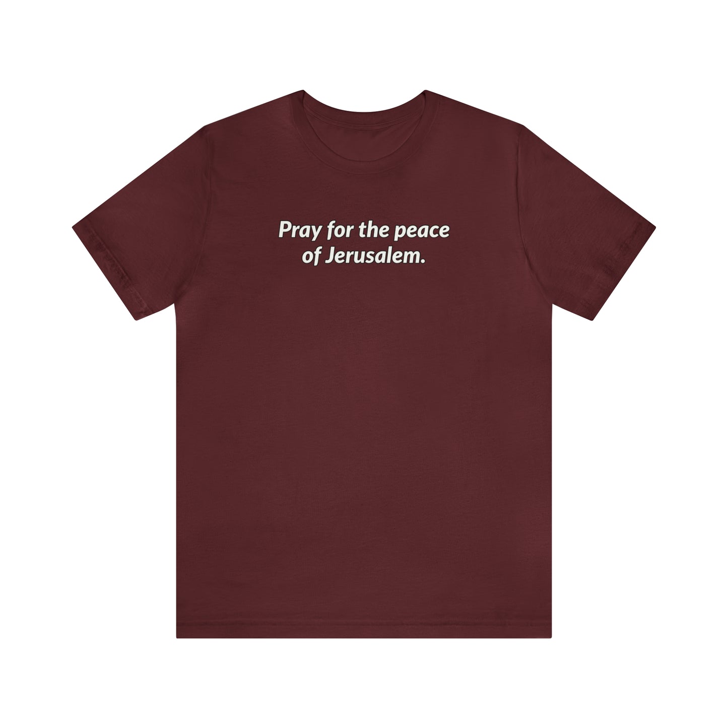 Unisex Jersey Short Sleeve Tee - Pray for the Peace of Jerusalem Express Delivery