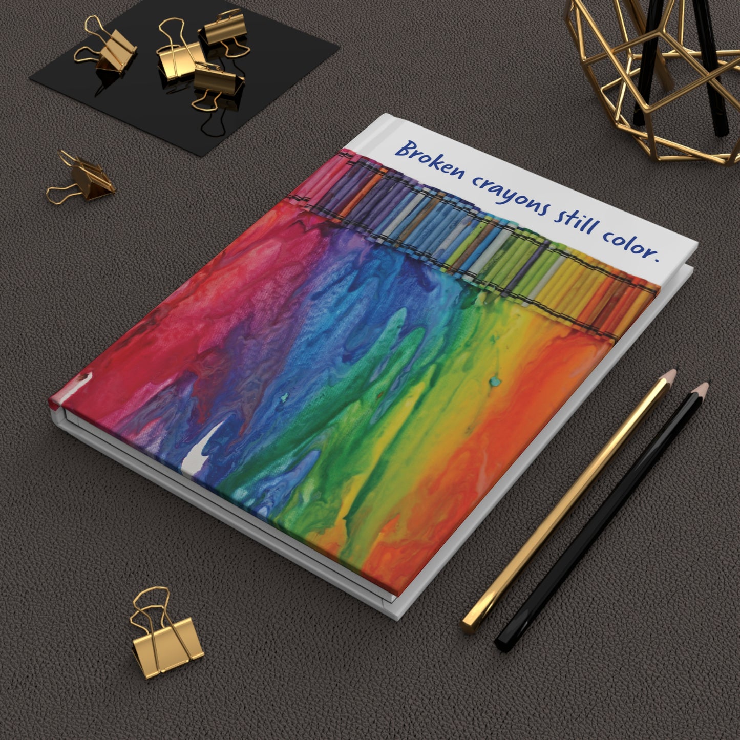 Hardcover Journal - Broken Crayons Still Color