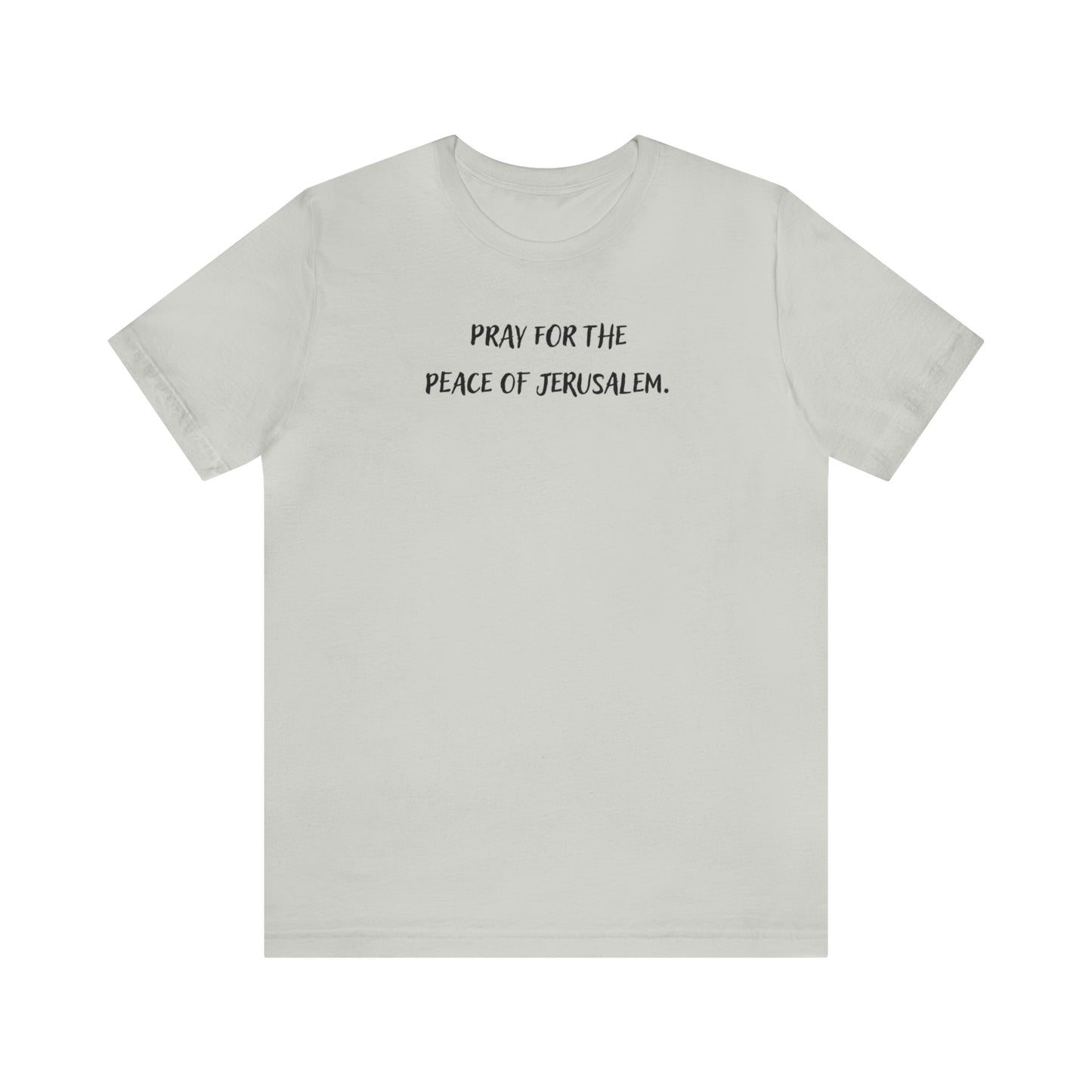 Unisex Jersey Short Sleeve Tee - Pray for the Peace of Jerusalem