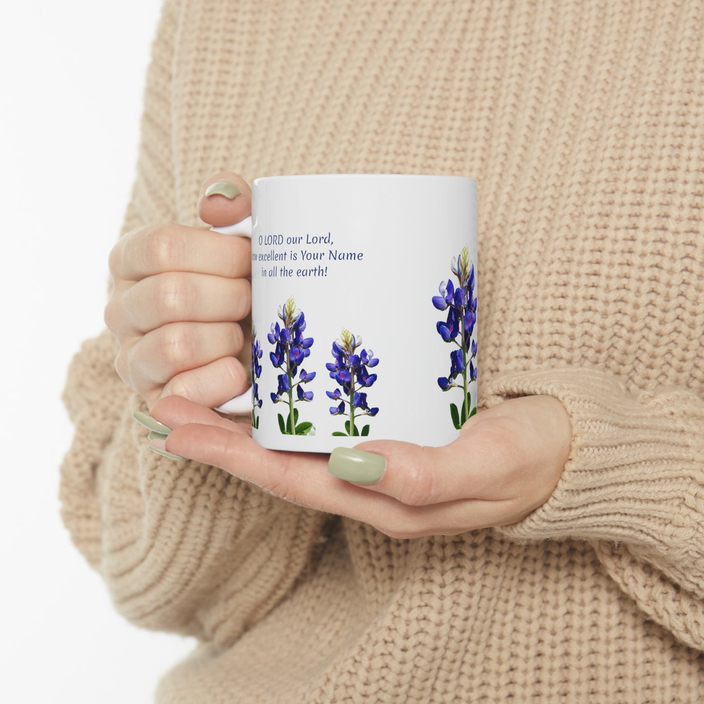 Ceramic Mug - O Lord, our Lord, How Excellent Is Your Name in All the Earth - bluebonnets