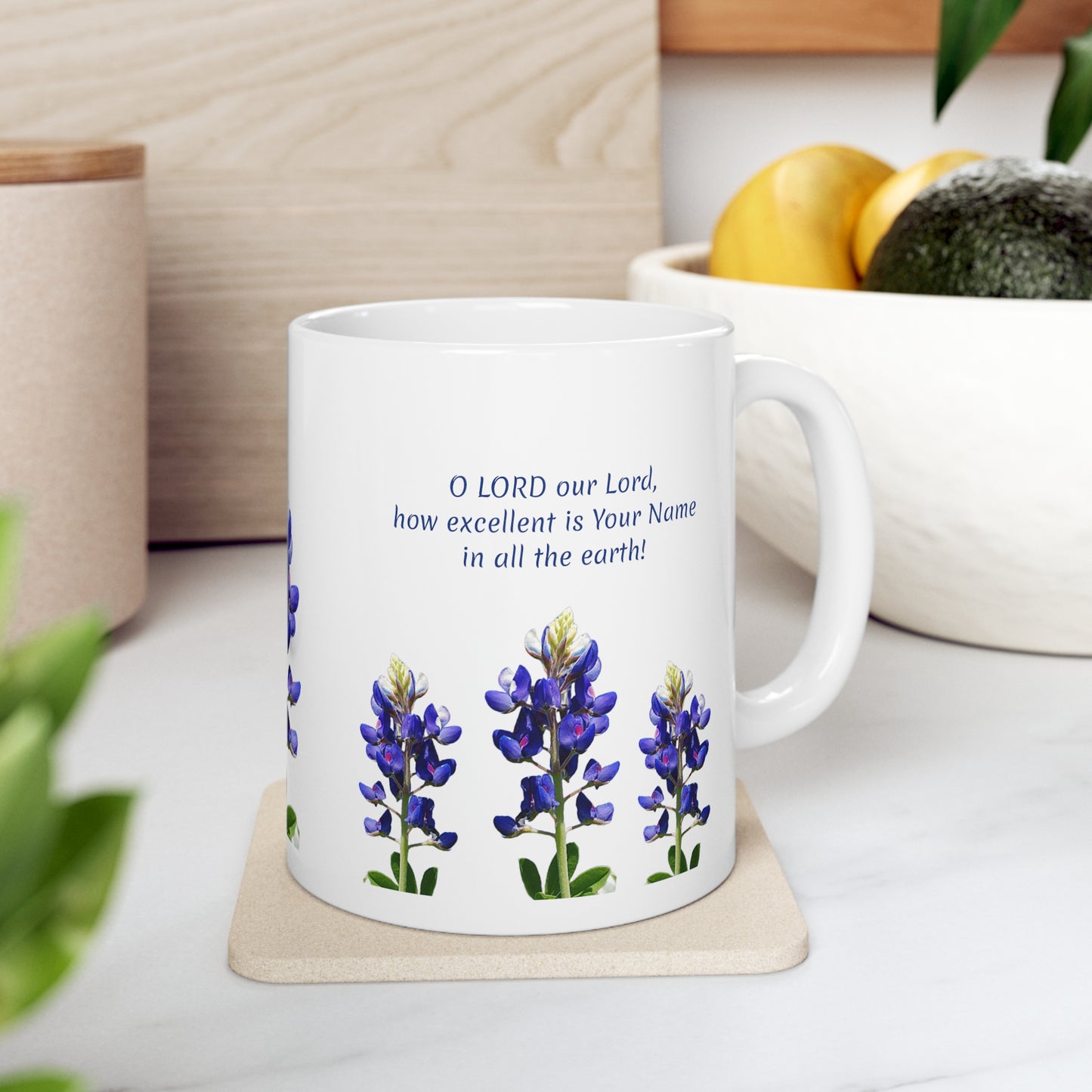 Ceramic Mug - O Lord, our Lord, How Excellent Is Your Name in All the Earth - bluebonnets
