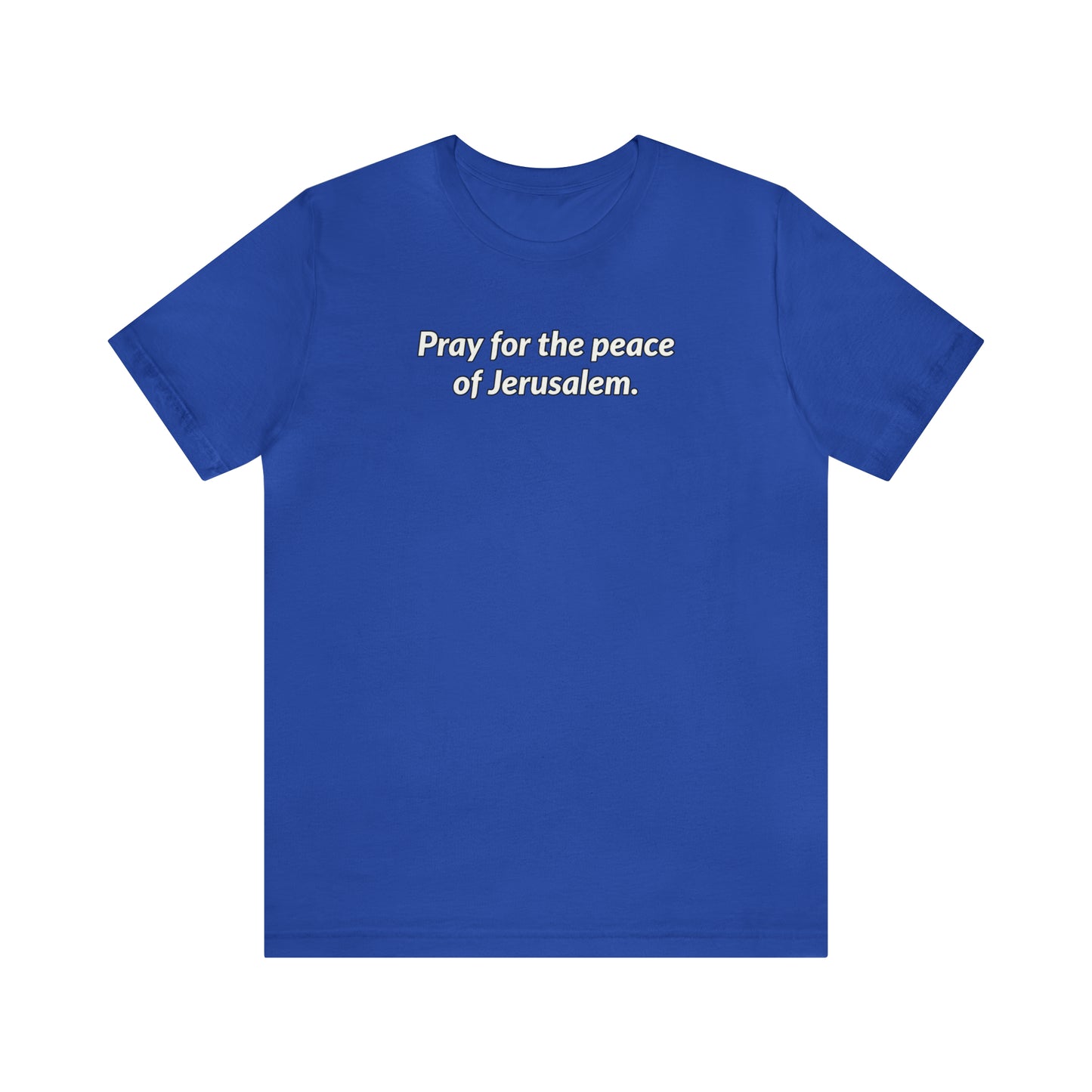 Unisex Jersey Short Sleeve Tee - Pray for the Peace of Jerusalem Express Delivery
