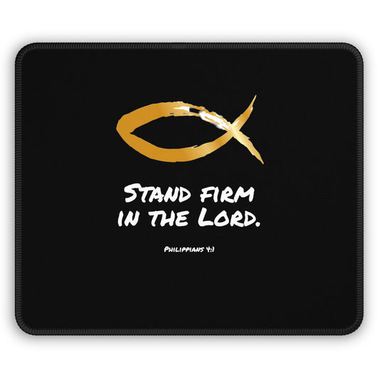 Gaming Mouse Pad - Stand Firm in the Lord