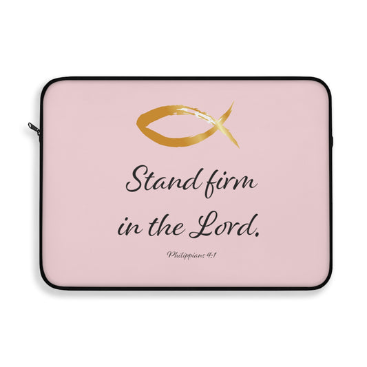 Laptop Sleeve - Stand Firm in the Lord - pink