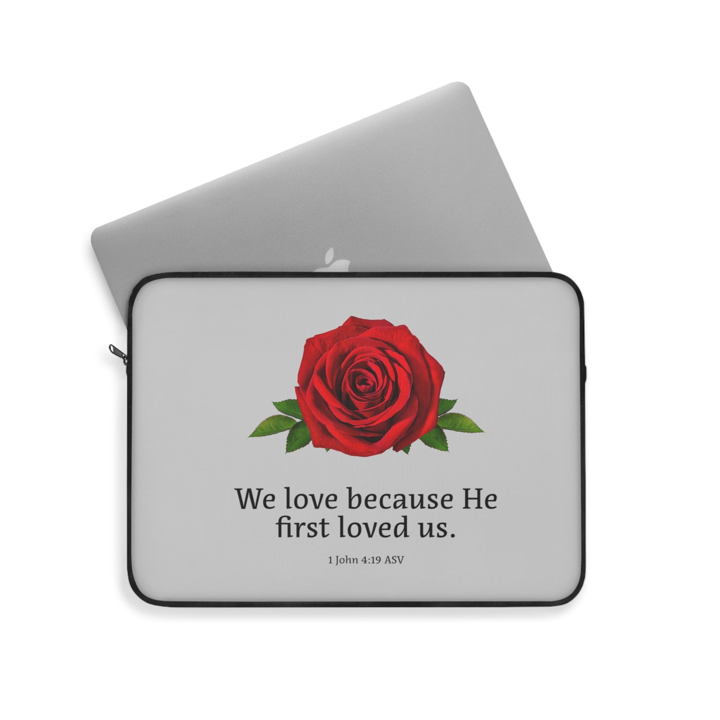 Laptop Sleeve - He First Loved Us