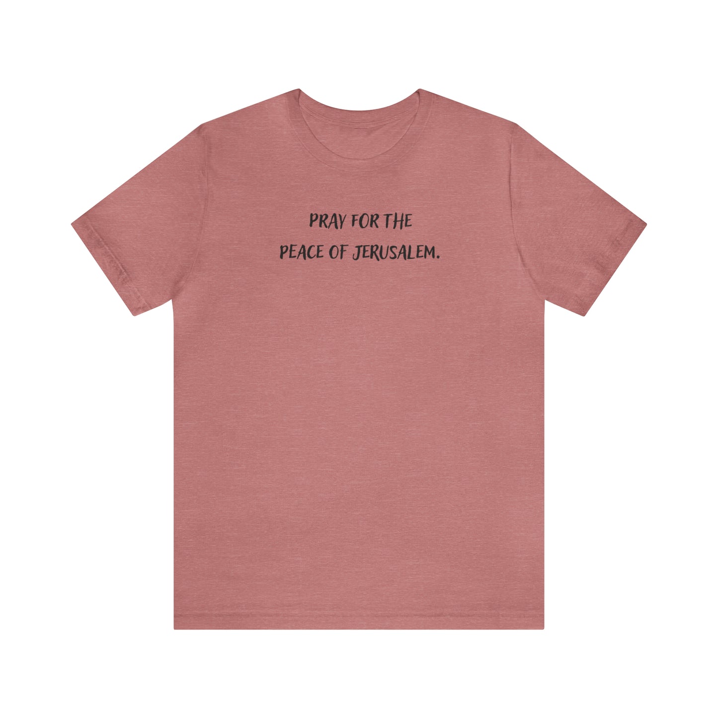 Unisex Jersey Short Sleeve Tee - Pray for the Peace of Jerusalem