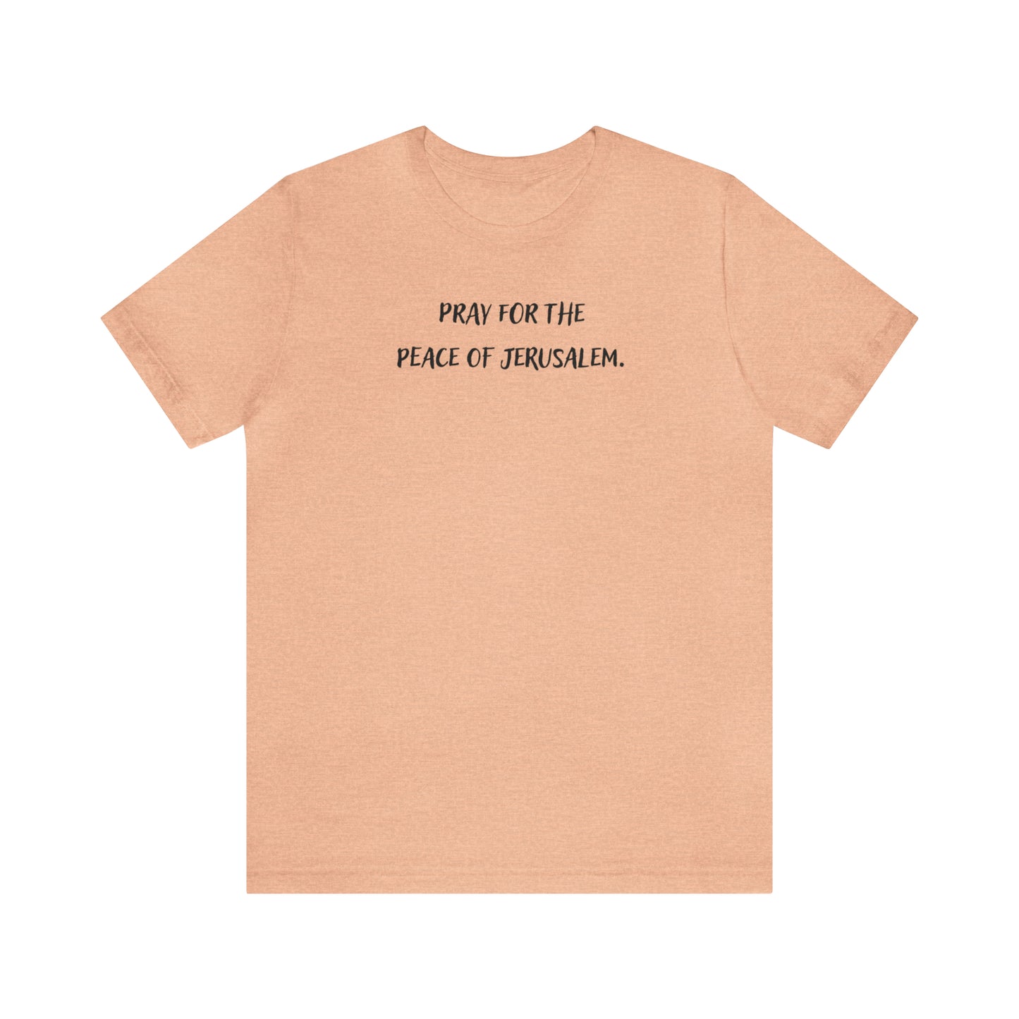 Unisex Jersey Short Sleeve Tee - Pray for the Peace of Jerusalem
