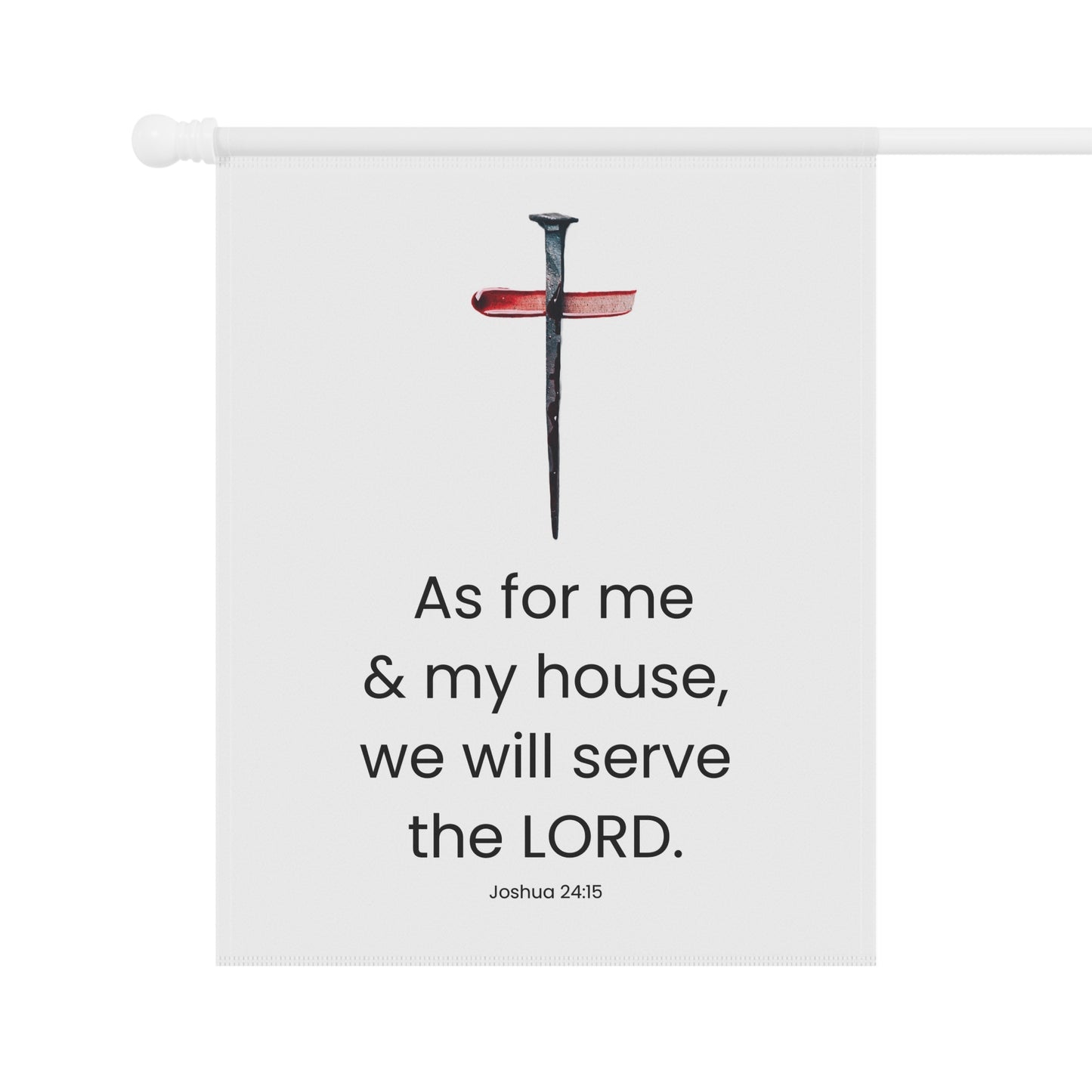 Garden & House Banner - We Will Serve The Lord