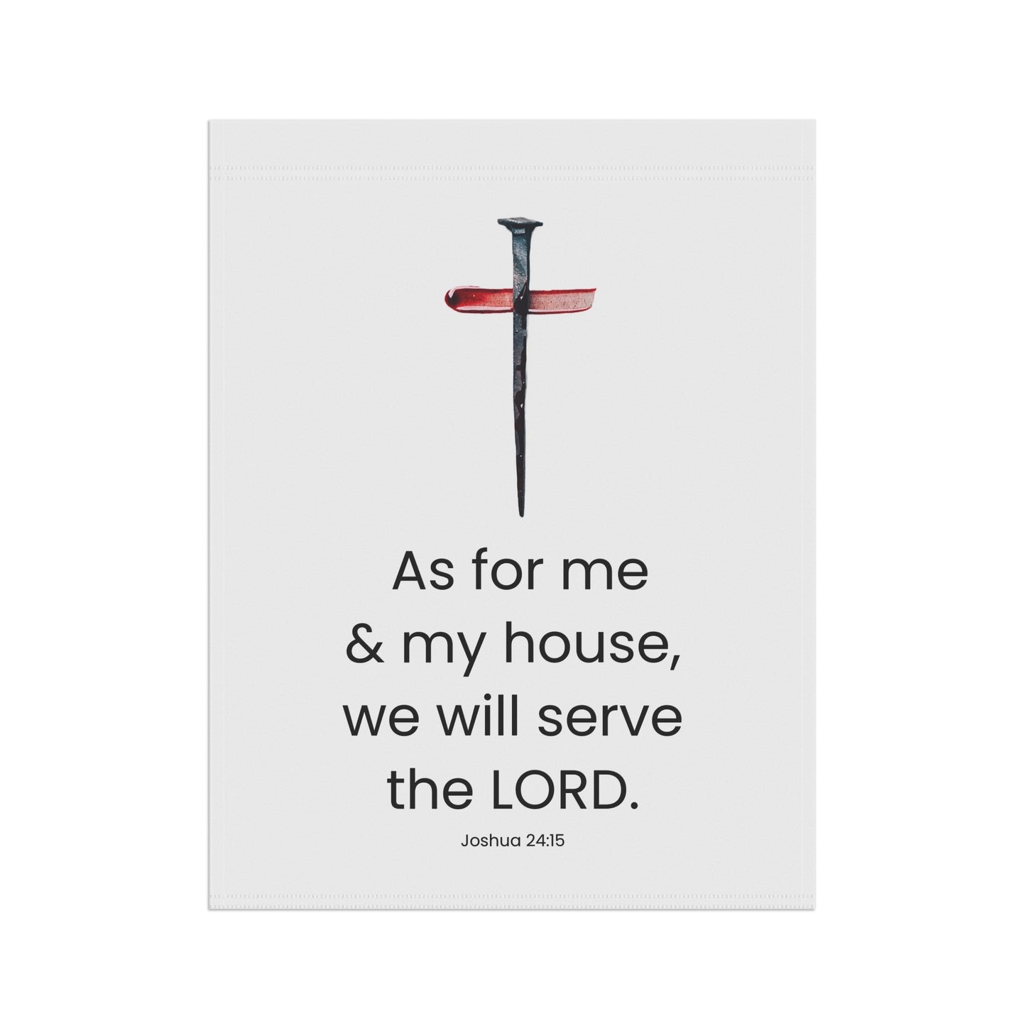 Garden & House Banner - We Will Serve The Lord
