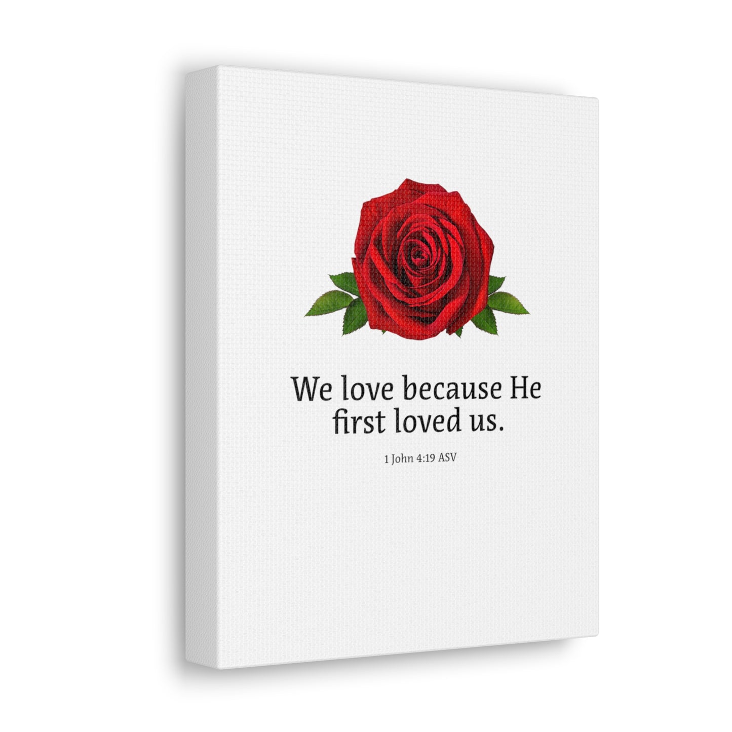Canvas Gallery Wraps - We Love Because He First Loved Us