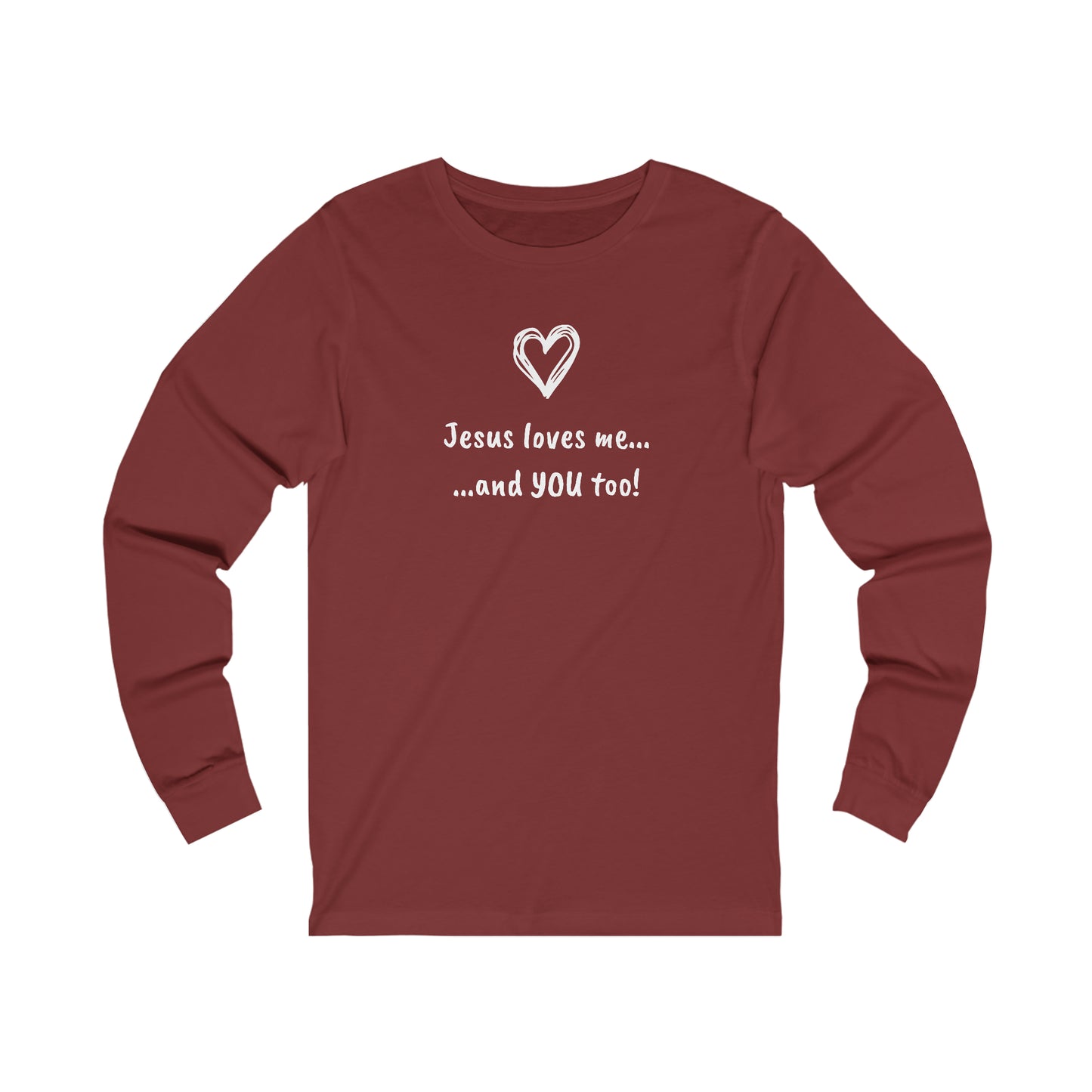 Unisex Jersey Long Sleeve Tee - Jesus Loves Me...and YOU too!