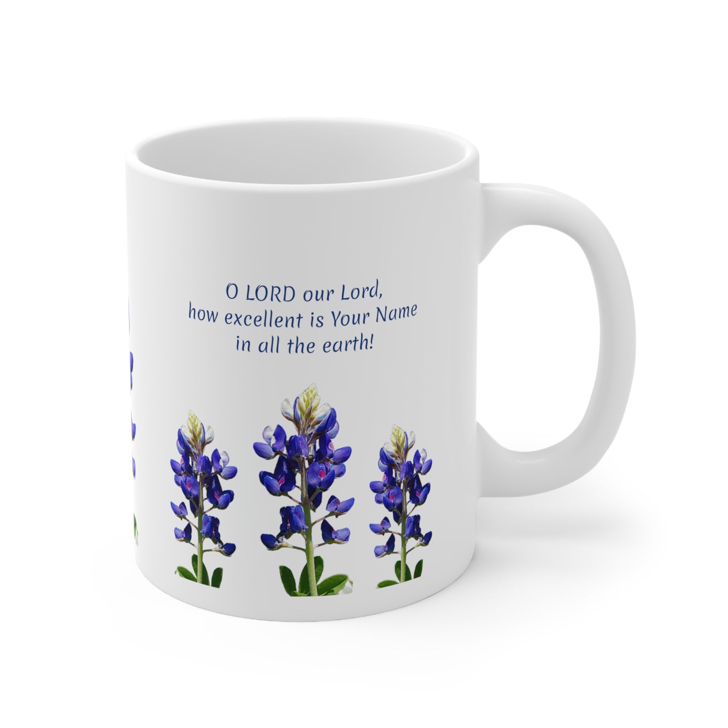 Ceramic Mug - O Lord, our Lord, How Excellent Is Your Name in All the Earth - bluebonnets