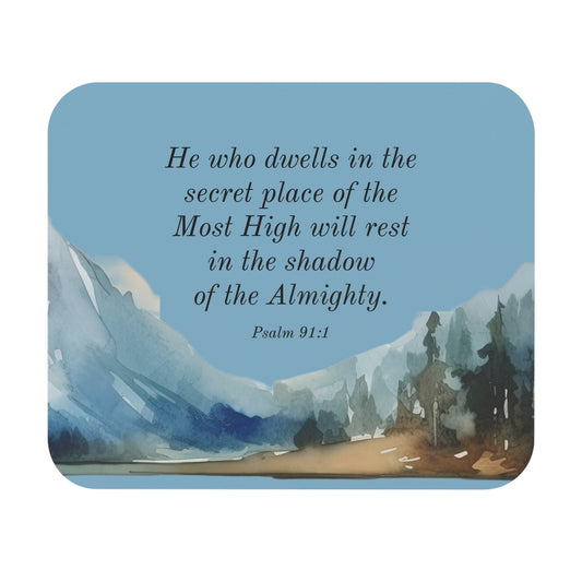 Mouse Pad - Psalm 91:1 Resting In the Shadow of the Almighty
