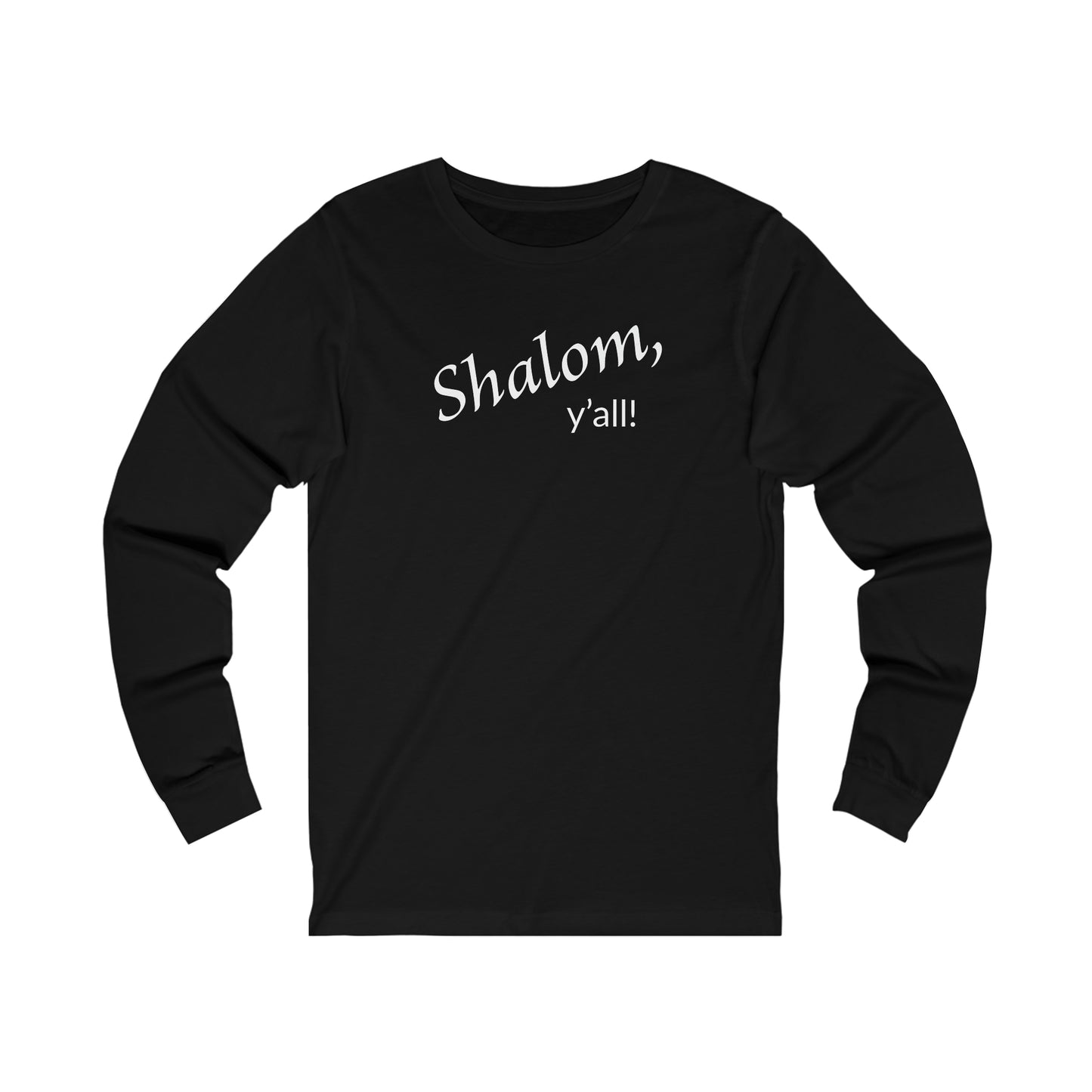 Long Sleeve Tee - Shalom, Y'all!