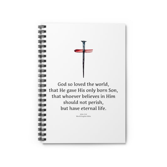 Spiral Notebook - For God So Loved The World - John 3:16