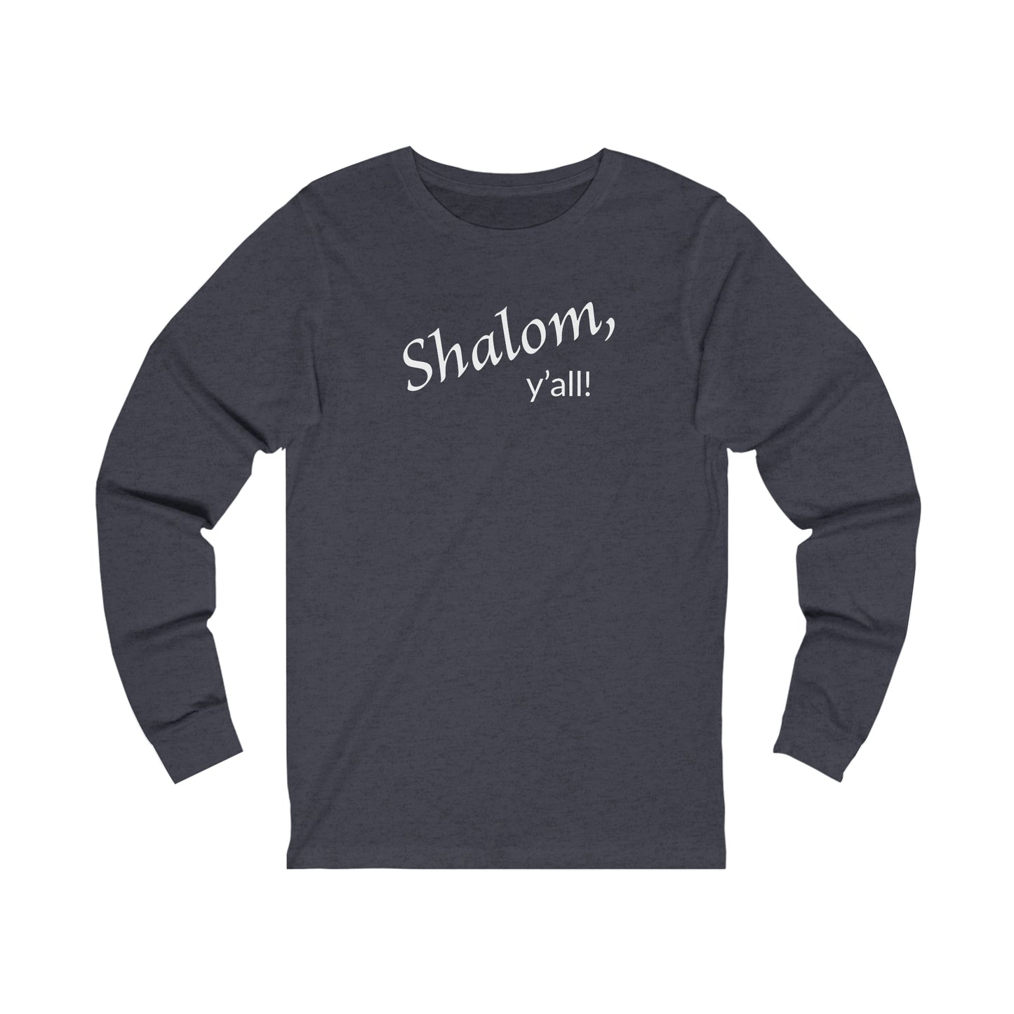 Long Sleeve Tee - Shalom, Y'all!
