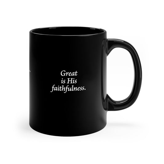 Black Mug - Great Is His Faithfulness