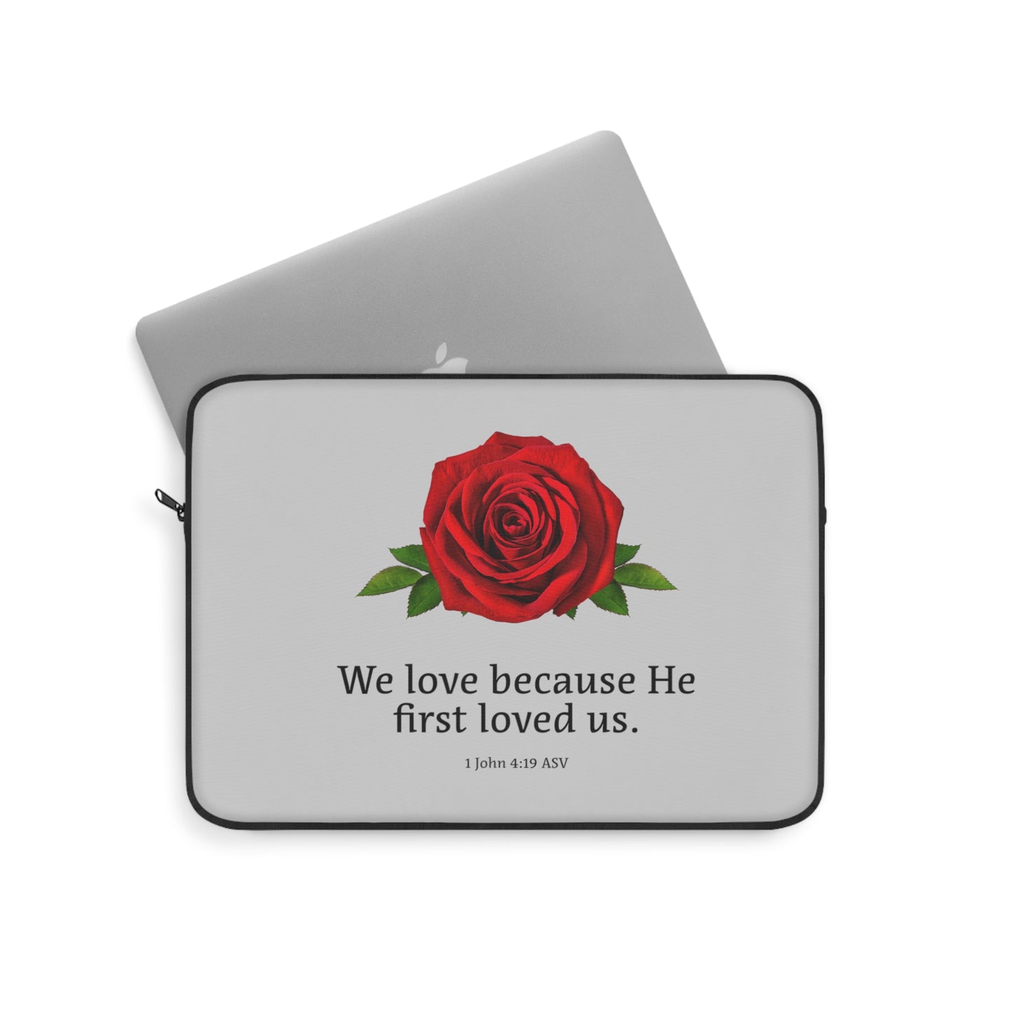 Laptop Sleeve - He First Loved Us