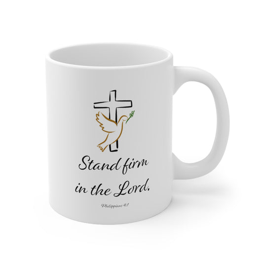 Ceramic Mug 11oz - Stand Firm in the Lord - Cross & Dove
