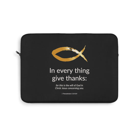 Laptop Sleeve - In Everything Give Thanks
